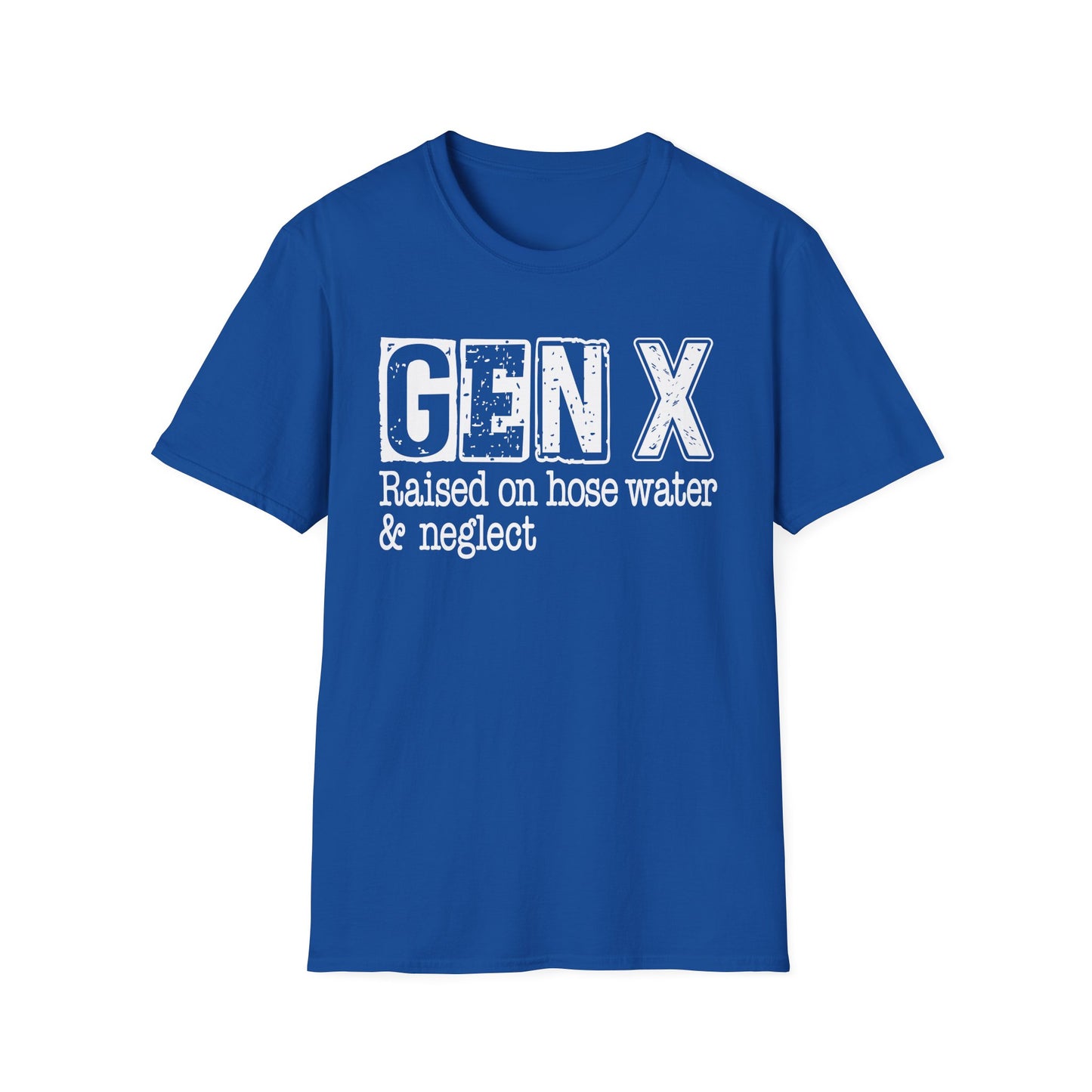 Gen X T-Shirt - Raised on Hose Water & Neglect, Unisex Softstyle Tee