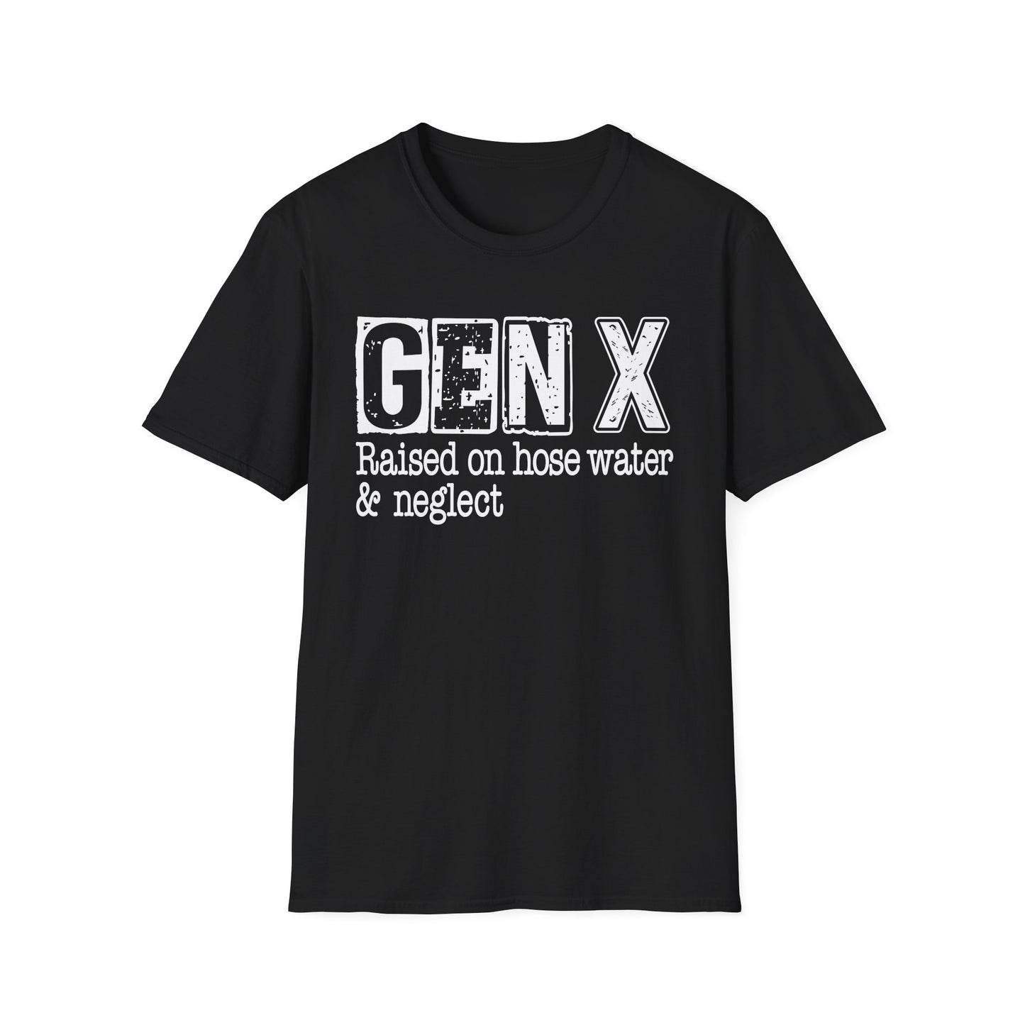 Gen X T-Shirt - Raised on Hose Water & Neglect, Unisex Softstyle Tee
