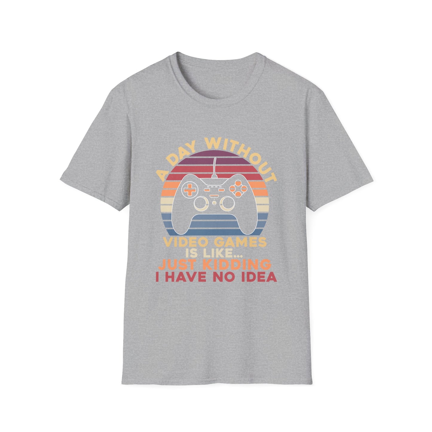 Funny Gamer T-Shirt - 'A Day Without Video Games' Unisex Softstyle Tee