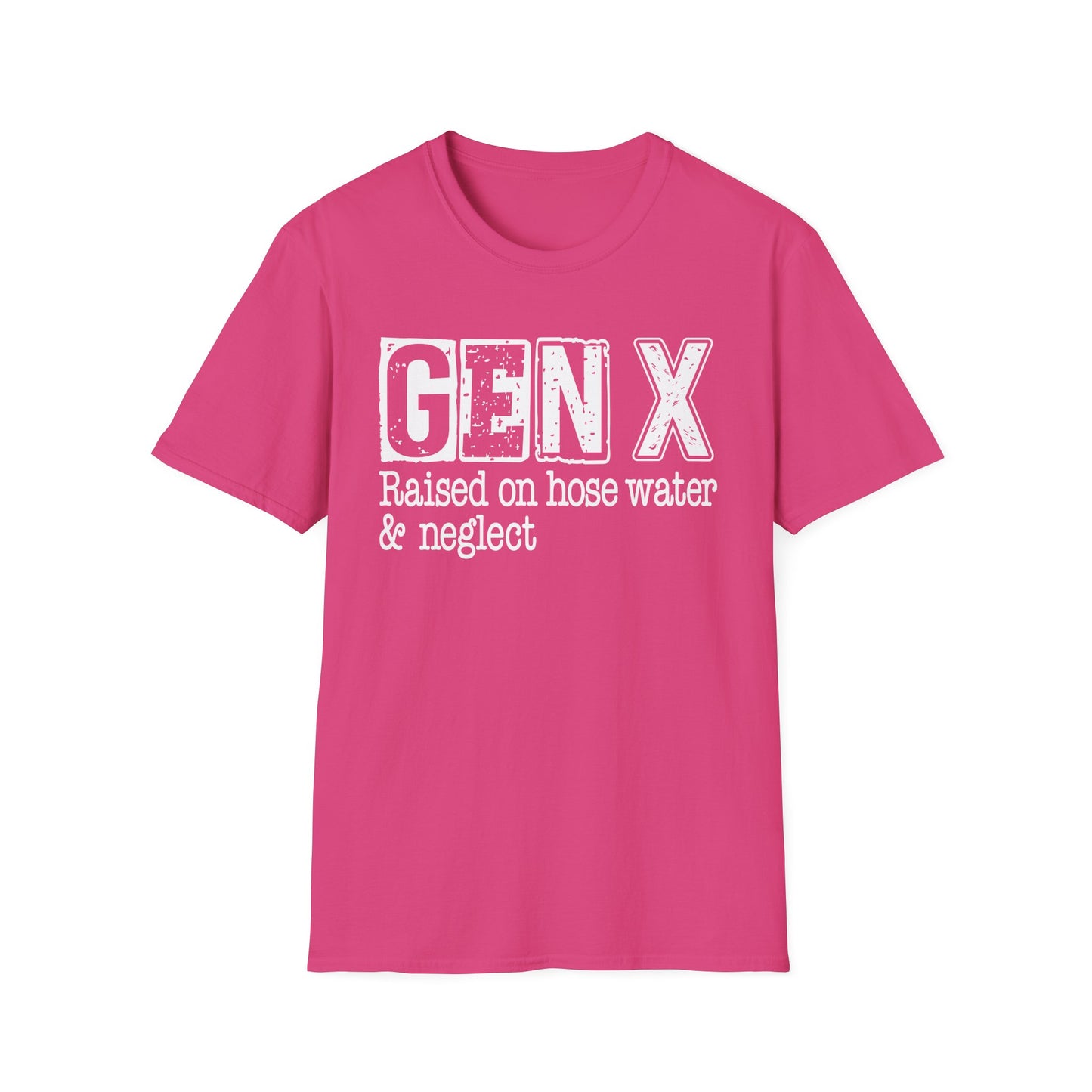 Gen X T-Shirt - Raised on Hose Water & Neglect, Unisex Softstyle Tee