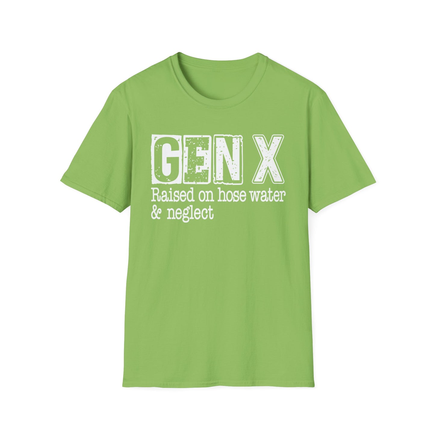 Gen X T-Shirt - Raised on Hose Water & Neglect, Unisex Softstyle Tee