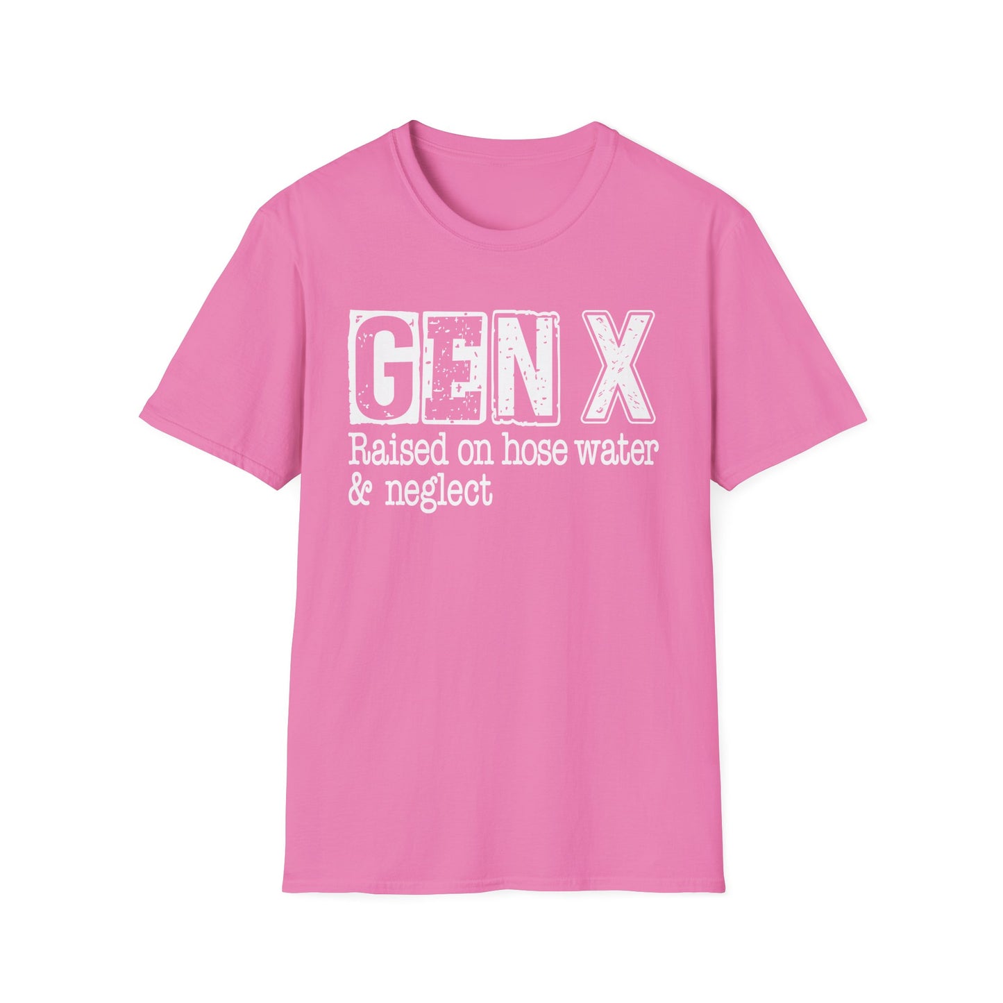 Gen X T-Shirt - Raised on Hose Water & Neglect, Unisex Softstyle Tee