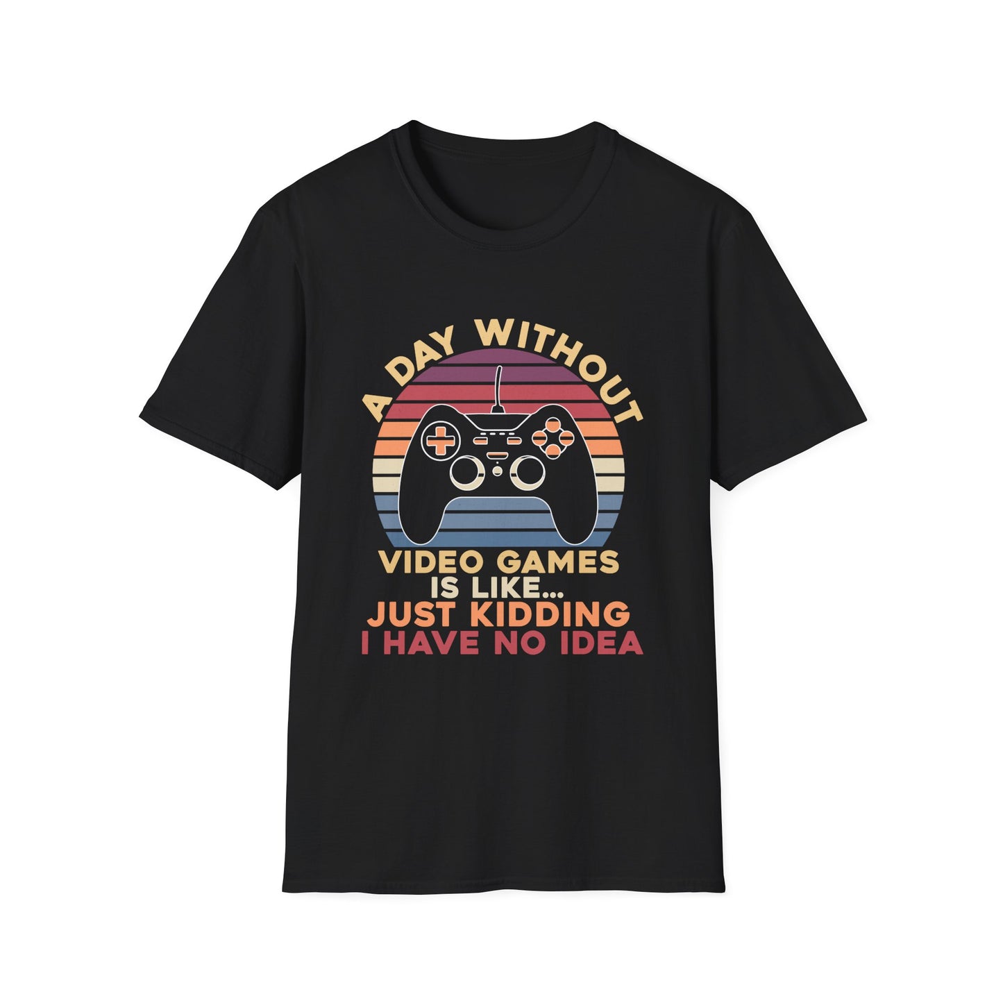 Funny Gamer T-Shirt - 'A Day Without Video Games' Unisex Softstyle Tee
