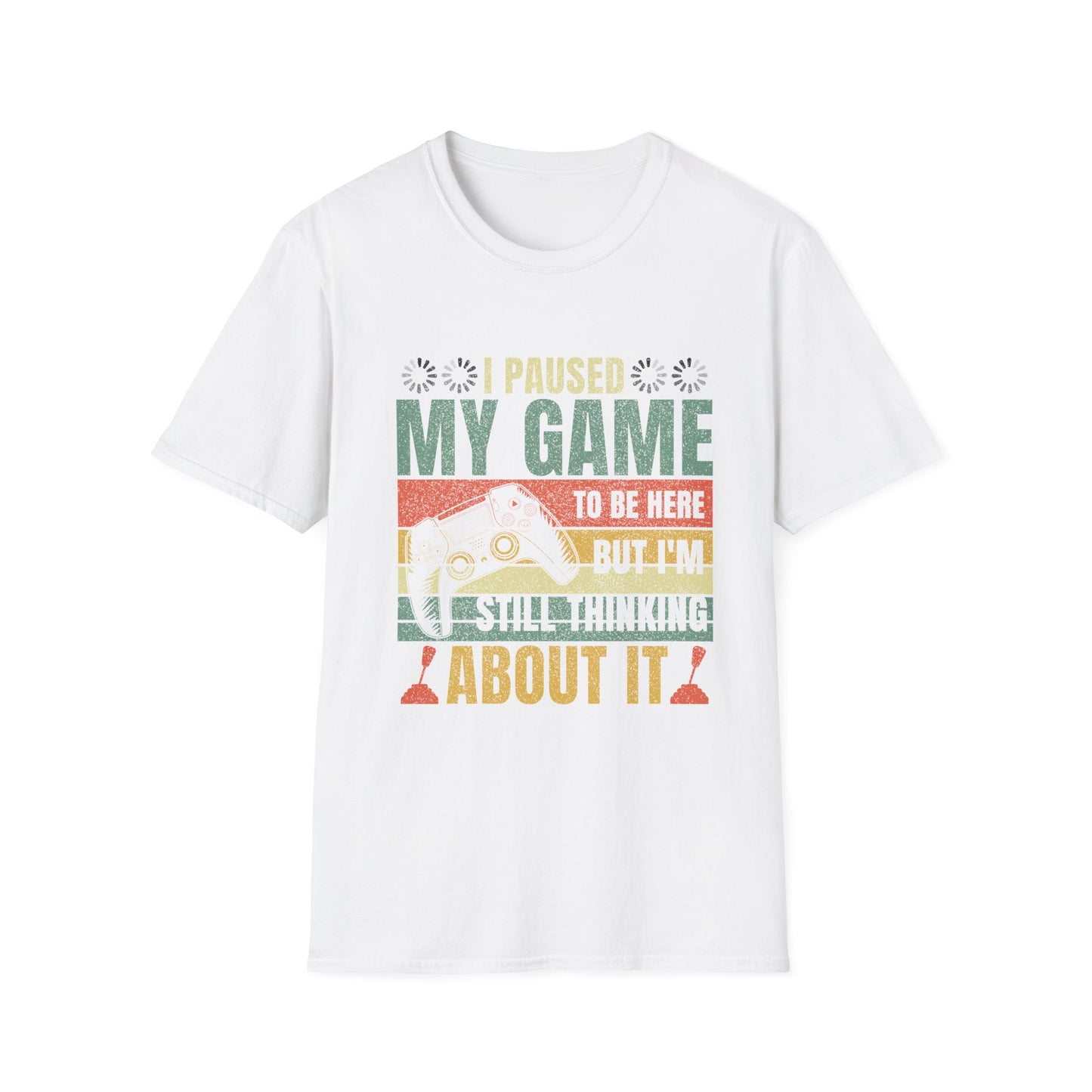 Gaming I Paused My Game To Be Here Unisex Softstyle Graphic T-Shirt
