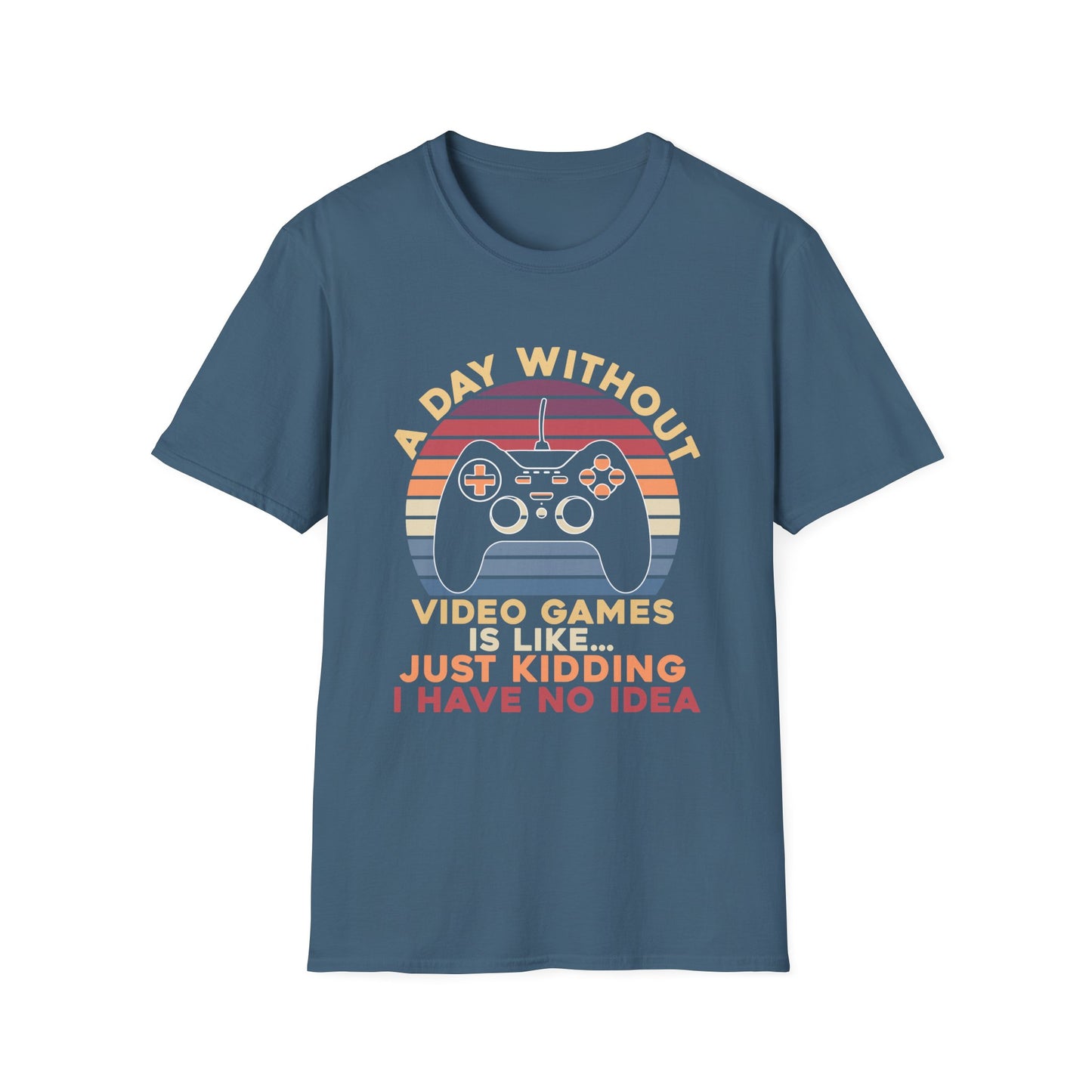 Funny Gamer T-Shirt - 'A Day Without Video Games' Unisex Softstyle Tee
