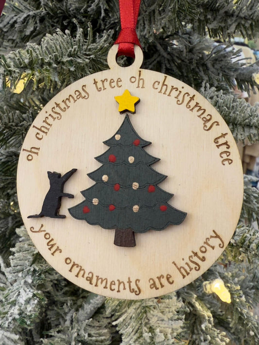 Oh Christmas Tree Your Ornaments Are History Cat Ornament