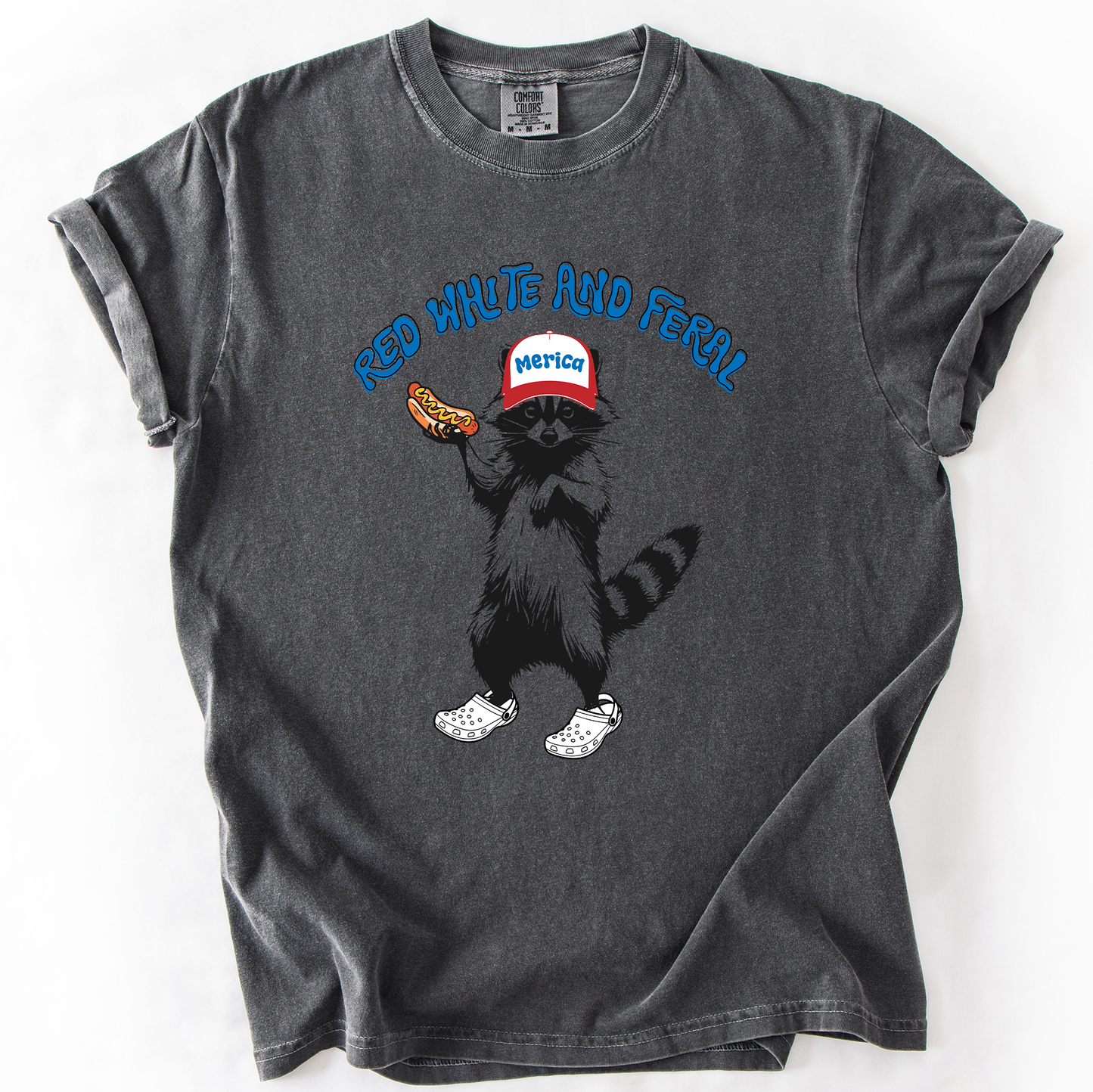 Red White and Feral, Raccoon, Funny, Fourth of July, America, Patriotic, USA, Comfort Colors T-Shirt