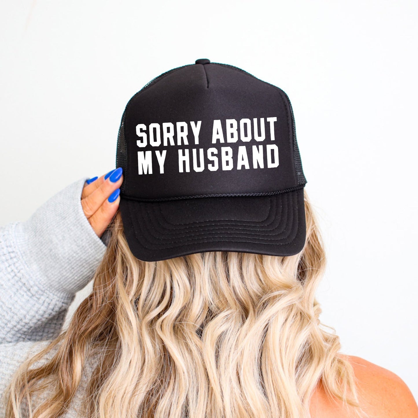 Sorry About My Husband, Sassy, Funny, Black Snapback Trucker Hat